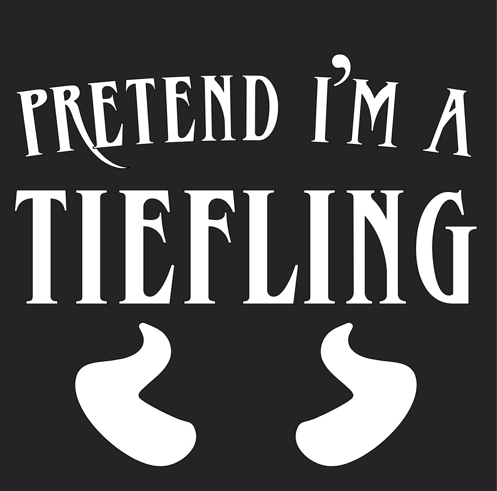 Pretend I’m A Tiefling - Vinyl Decal