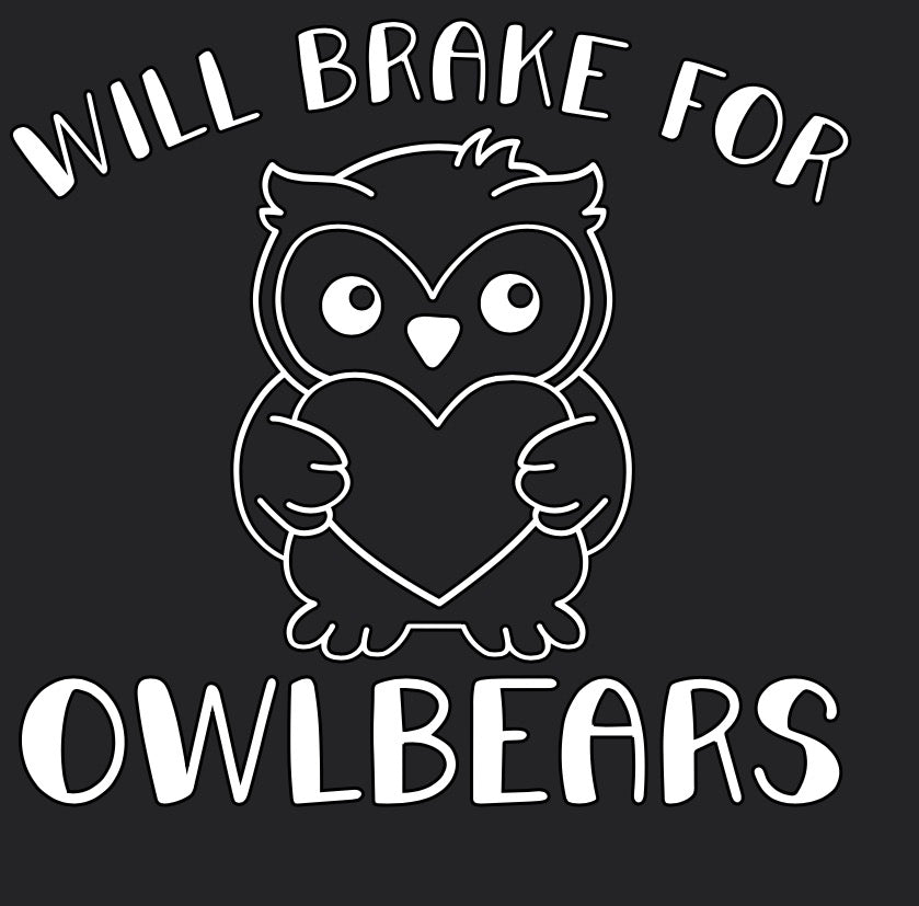 I Brake For Owlbears - Vinyl Decal